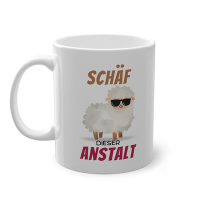 Schäf dieser Anstalt - Kaffeetasse