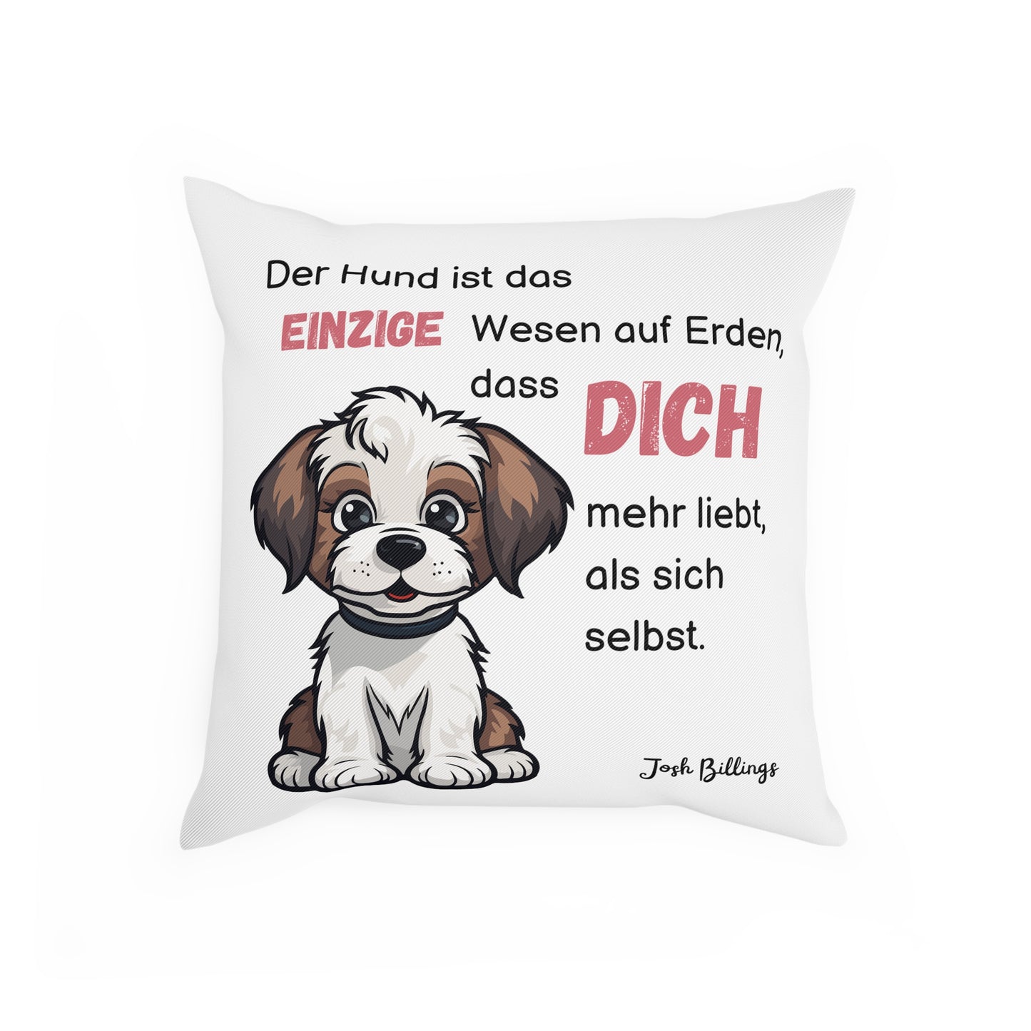 Der Hund ist das einzige Wesen - Sofa-/Dekokissen