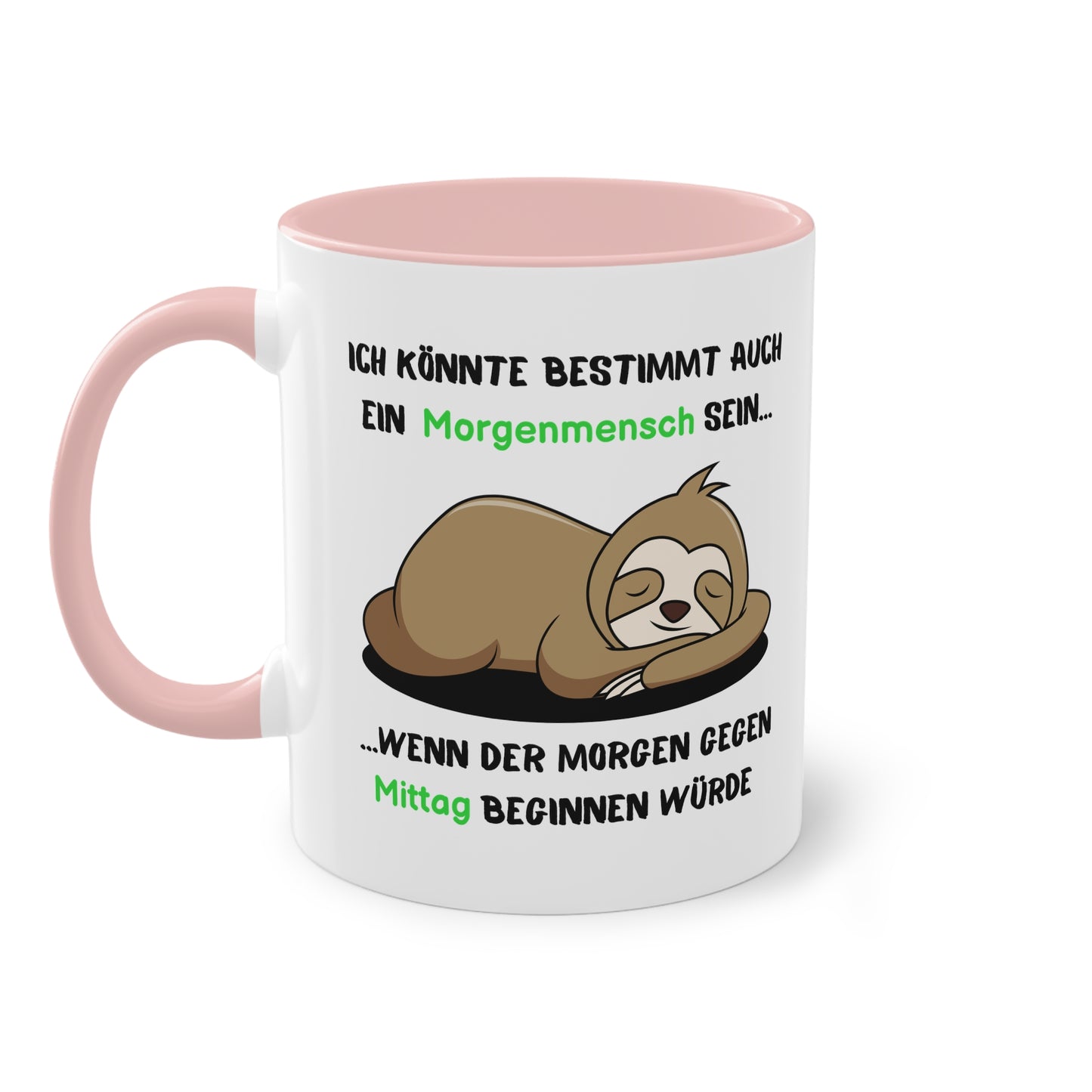 Ich könnte bestimmt auch ein Morgenmensch sein...wenn der Morgen gegen Mittag beginnen würde - Zwei-Ton-Tasse