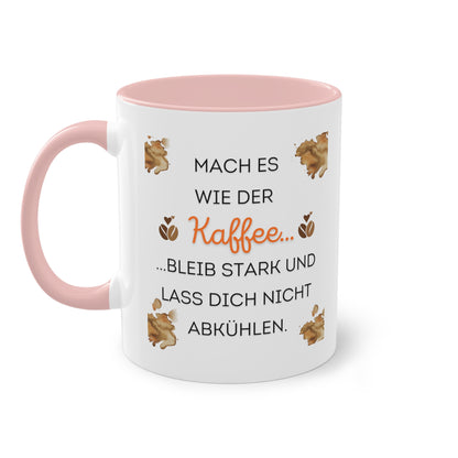 Mach es wie der Kaffee - Zwei-Ton-Kaffeetasse