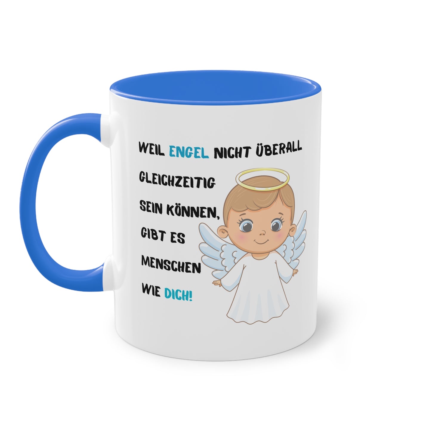 Weil Engel nicht überall gleichzeitig sein können, gibt es Menschen wie Dich! - Zwei-Ton-Tasse