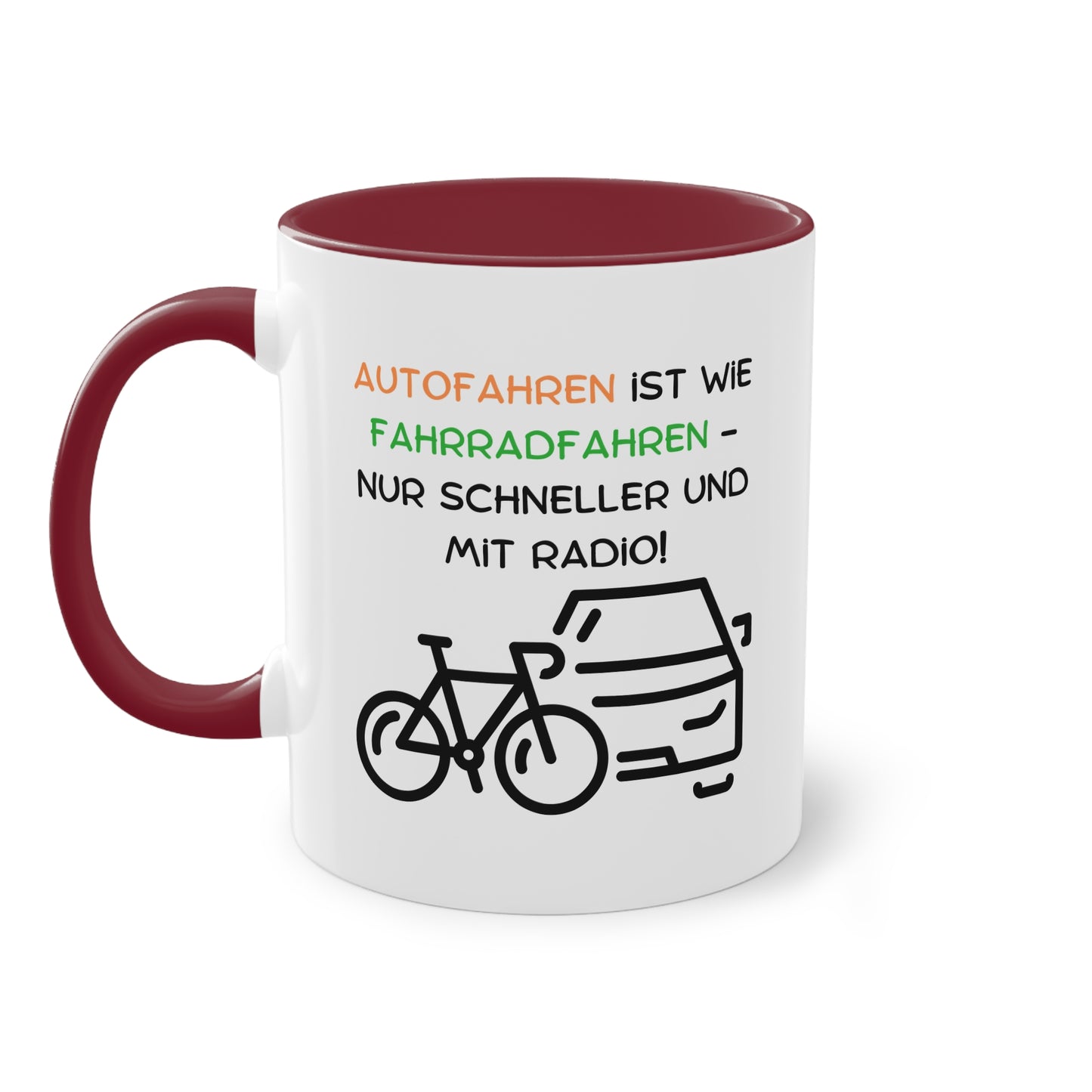 Autofahren ist wie Fahrradfahren - nur schneller und mit Radio - Zwei-Ton-Tasse
