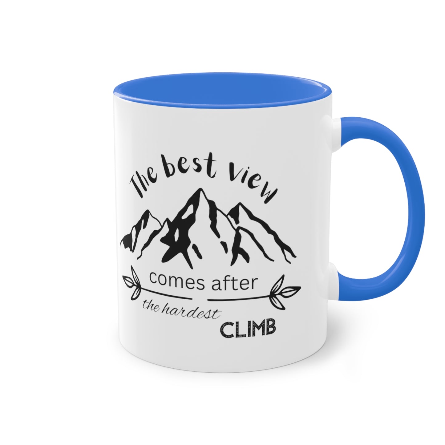 The best view comes after the hardest climb - Zwei-Ton-Kaffeetasse