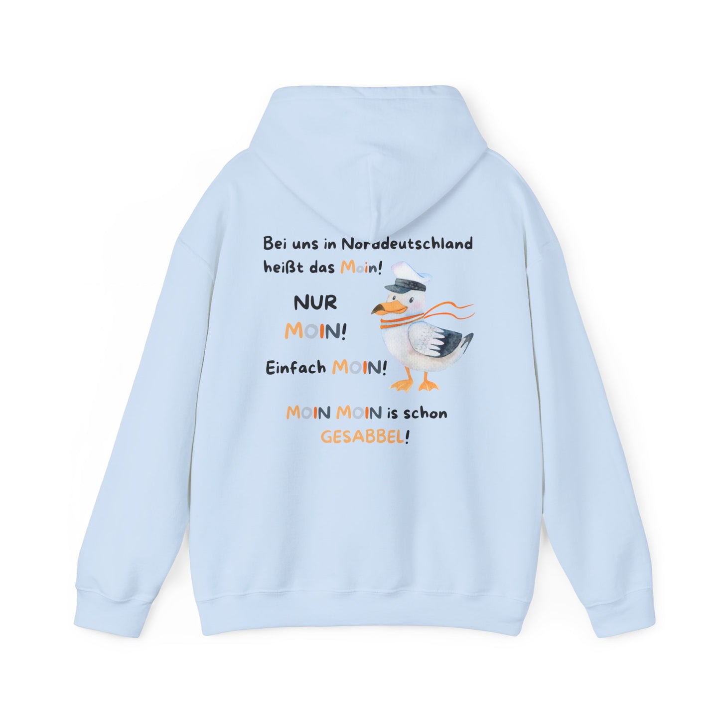 Bei uns in Norddeutschland heißt das Moin - Unisex Hoodie