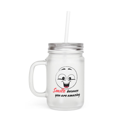 Smile because you are amazing  - Mason Jar