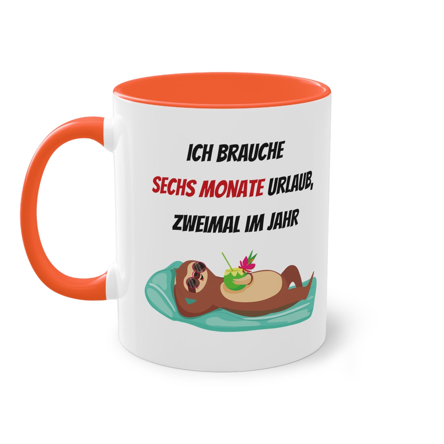 Ich brauche 6 Monate Urlaub - Zwei-Ton-Kaffeetasse