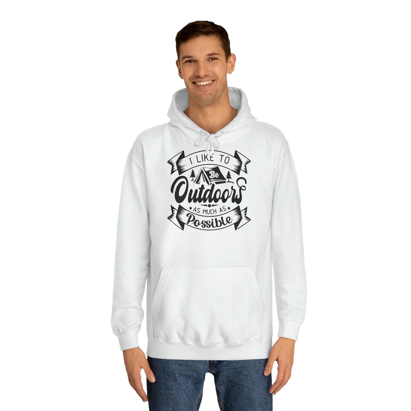 Unisex Hoodie - I like to be outdoors as much as possible (Ich mag es so oft es möglich ist draußen zu sein)