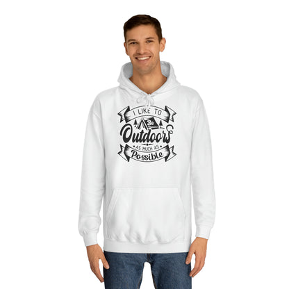 Unisex Hoodie - I like to be outdoors as much as possible (Ich mag es so oft es möglich ist draußen zu sein)