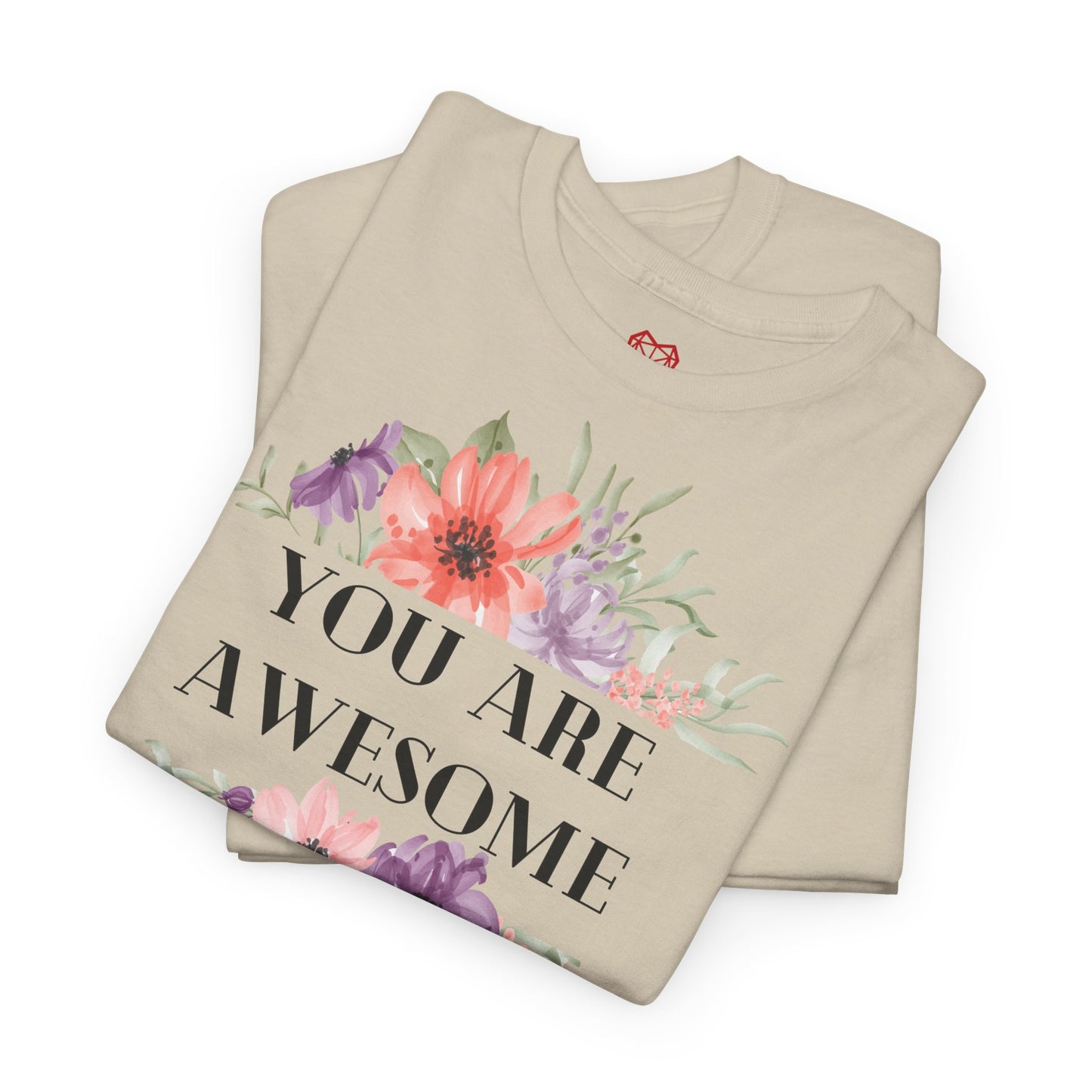 You are awesome - T-shirt