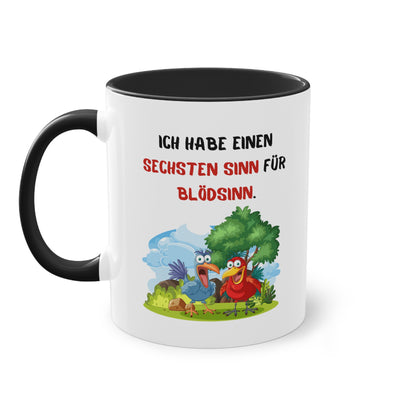 Ich habe einen sechsten Sinn für Blödsinn.  - Zwei-Ton-Kaffeetasse