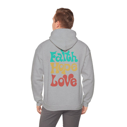 Unisex Hoodie - Faith , Hope, Love