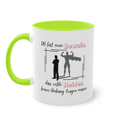 Du bist mein Beweis, dass echte Helden keinen Umhang tragen müssen - Zwei-Ton-Tasse