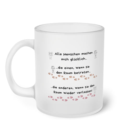 Alle Menschen machen mich glücklich... (2) - Milchglas Tasse