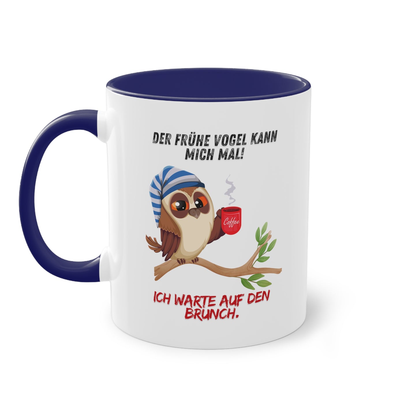 Der frühe Vogel kann mich mal, ich warte auf den Brunch - Zwei-Ton-Kaffeetasse