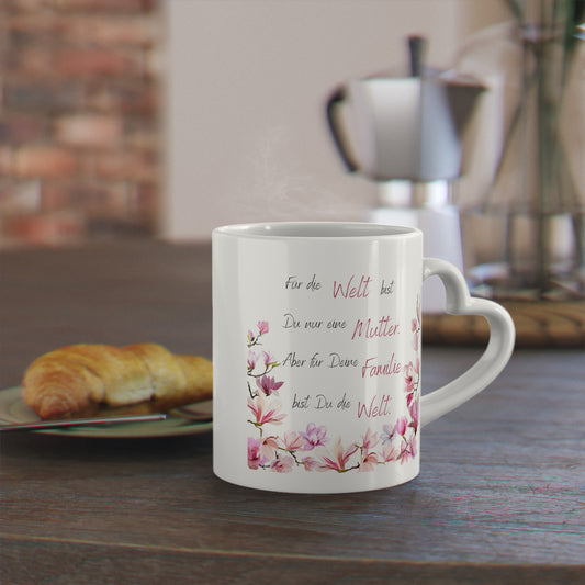 Für die Welt bist Du nur eine Mama, aber für deine Familie - Tasse