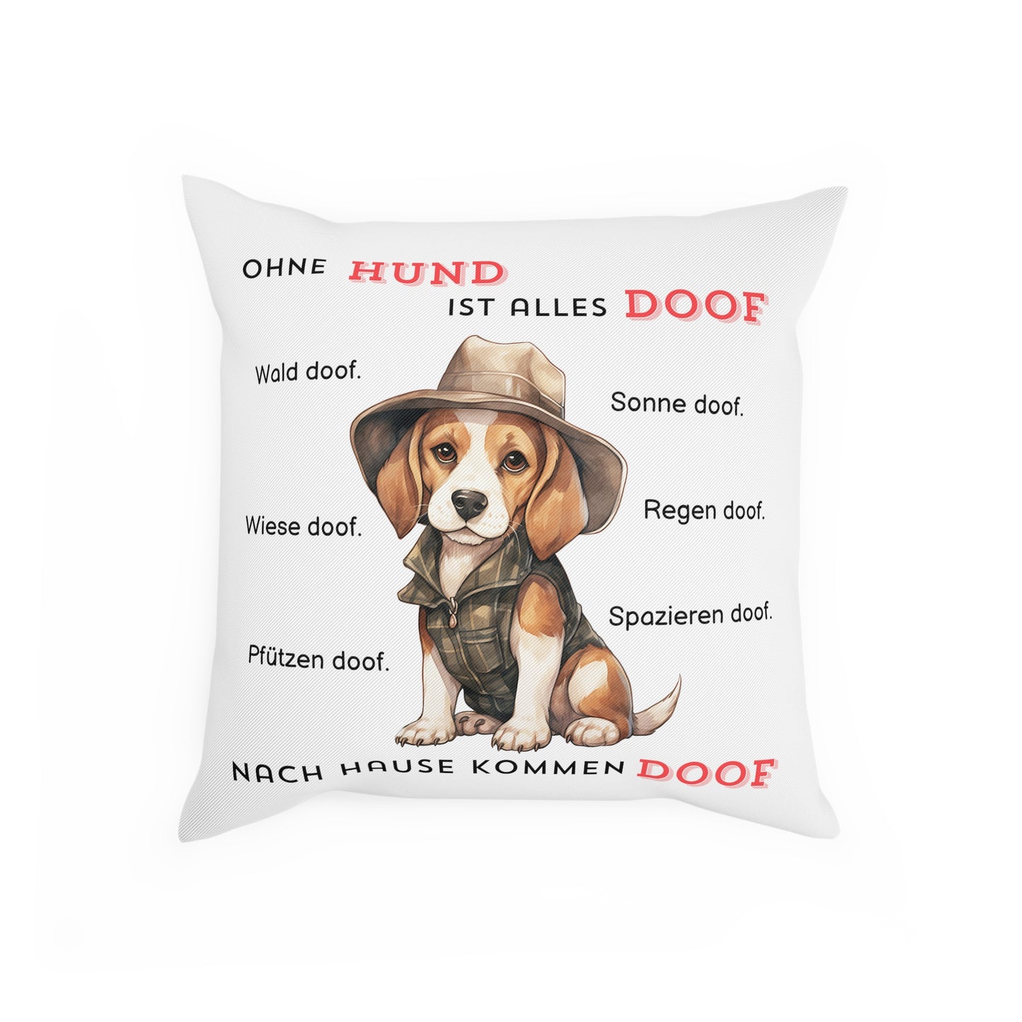 Ohne Hund ist alles doof - Sofa-/Dekokissen