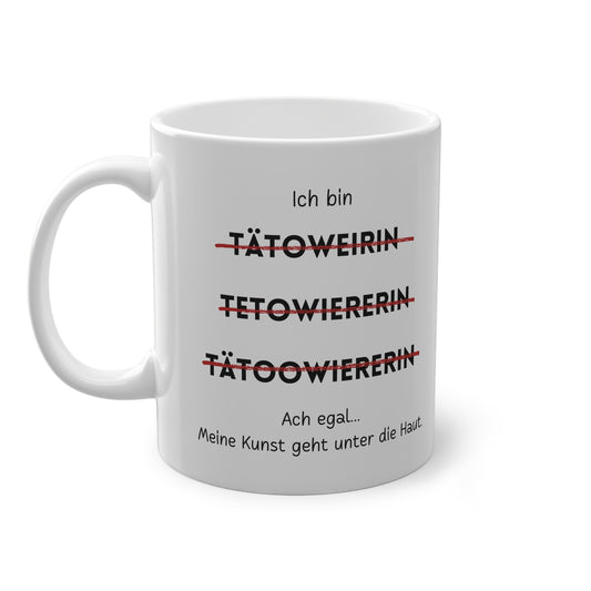 Ich bin Tätowiererin - Kaffeetasse