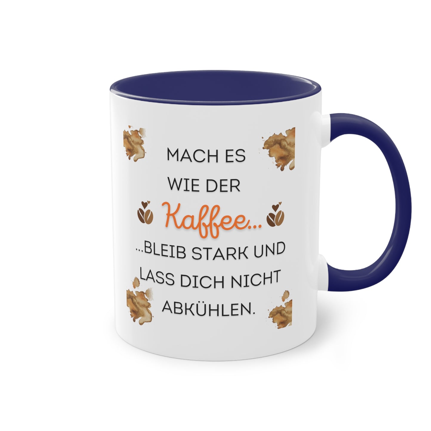 Mach es wie der Kaffee - Zwei-Ton-Kaffeetasse