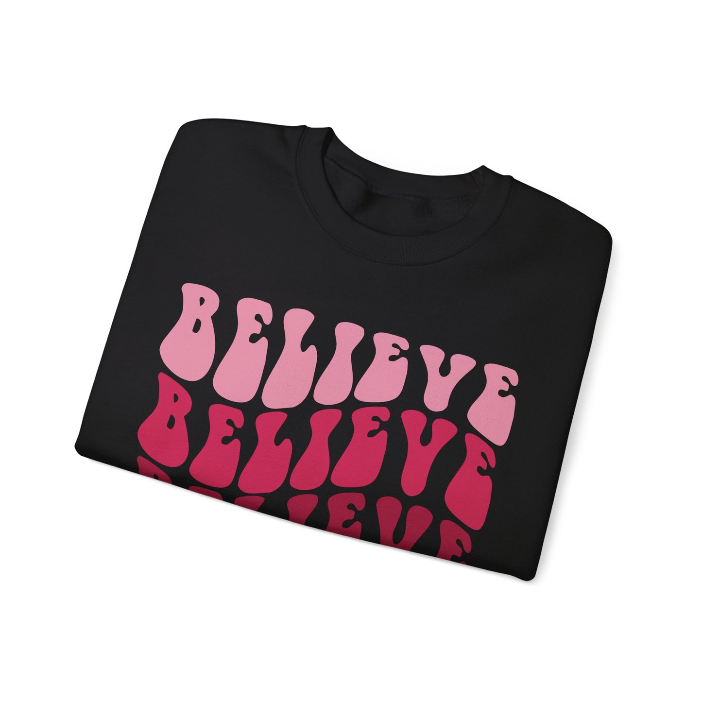 Unisex Sweatshirt - Believe