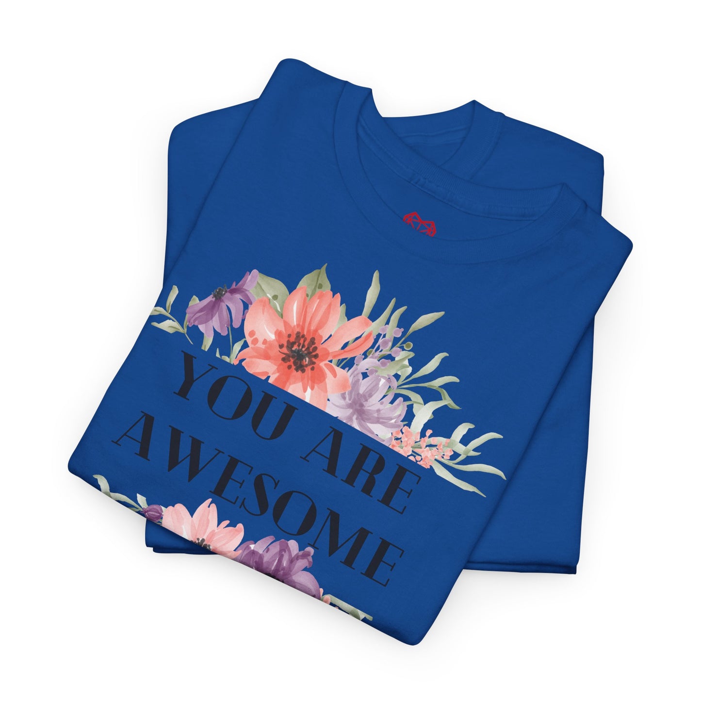 You are awesome - T-shirt