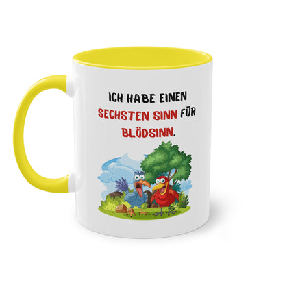 Ich habe einen sechsten Sinn für Blödsinn.  - Zwei-Ton-Kaffeetasse