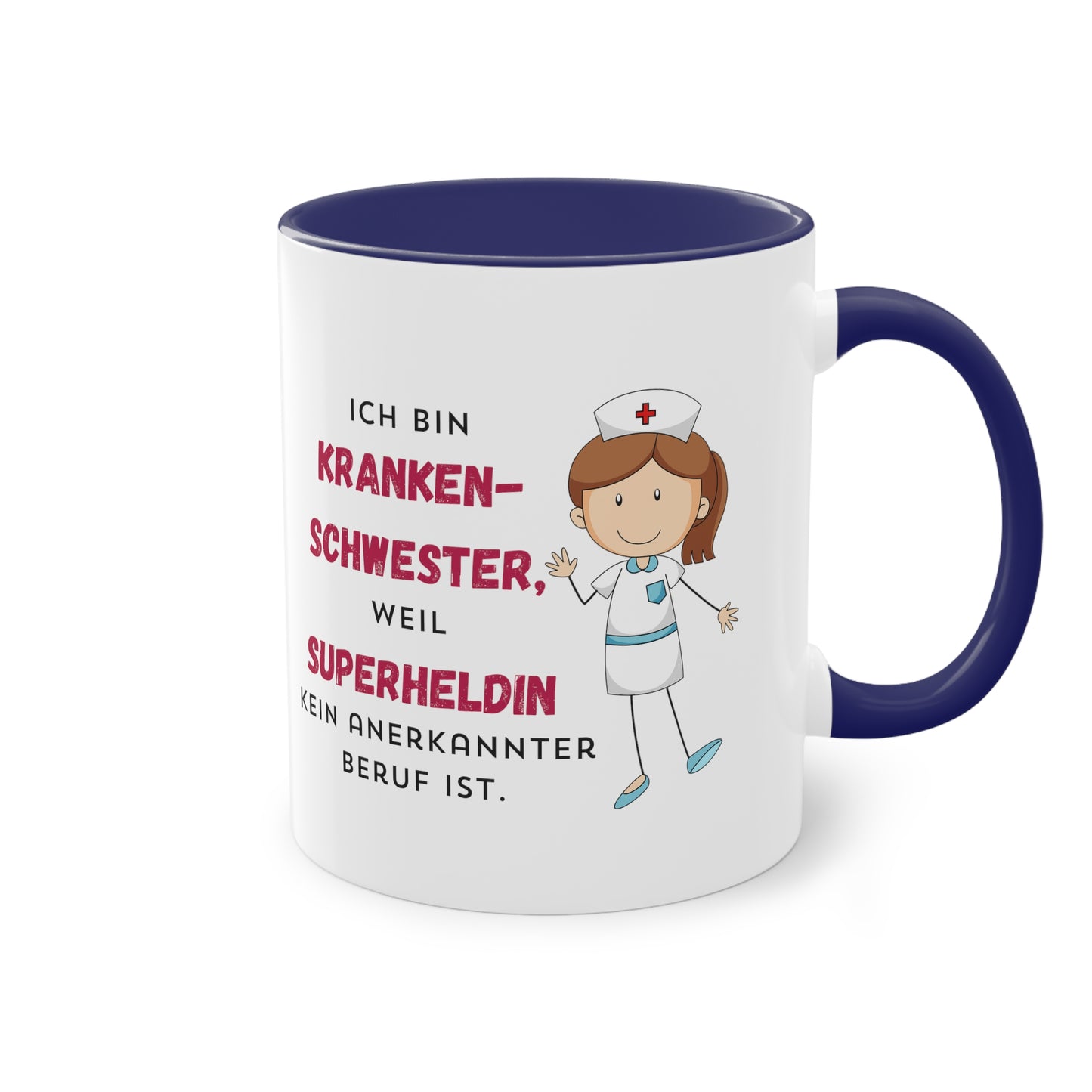 Ich bin Krankenschwester, weil Superheldin kein anerkannter Beruf ist  - Zwei-Ton-Kaffeetasse