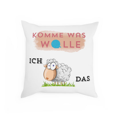 Komme was wolle ich schaffe das - Sofa-/Dekokissen