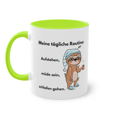 Meine tägliche Routine: Aufstehen, müde sein, schlafen gehen.  - Zwei-Ton-Kaffeetasse