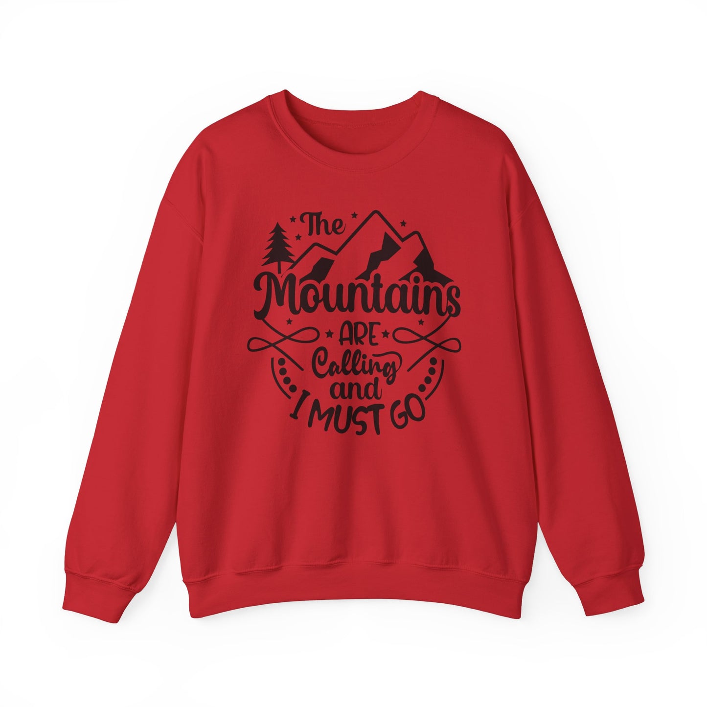 Unisex Sweatshirt -  The mountains are calling an I must got (Die Berge rufen und ich muss gehen)