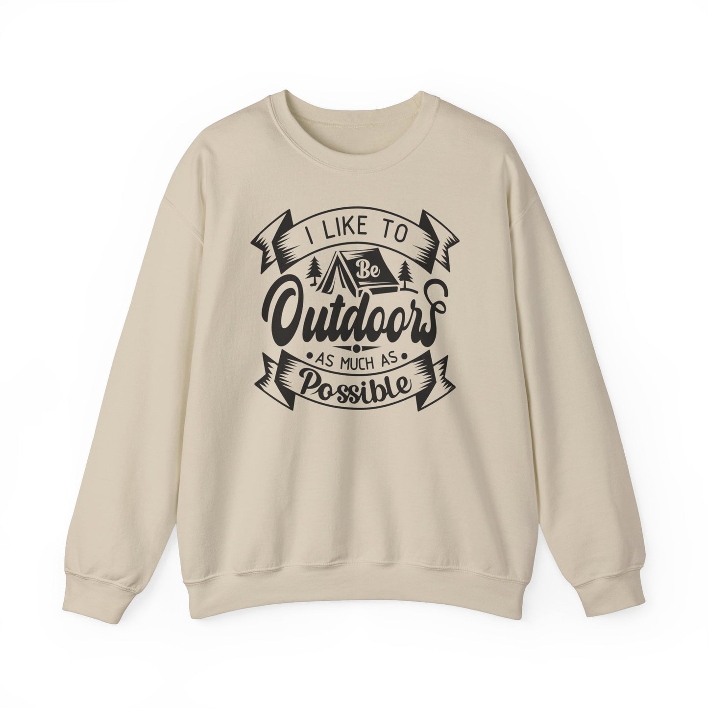 Unisex Sweatshirt - I like be outdoors as much as possible (Ich mag es so oft draußen zu sein, wie es möglich ist)