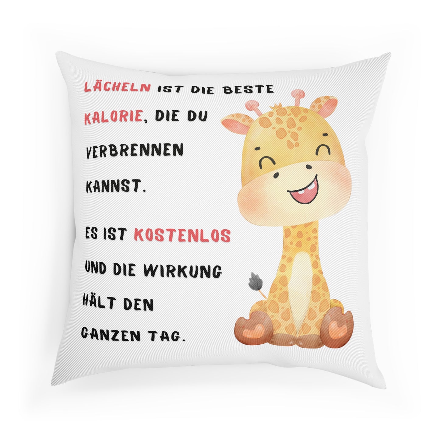 Lächeln ist die beste Kalorie - Sofa-/Dekokissen