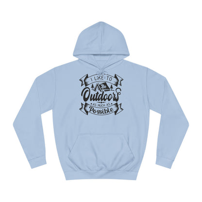 Unisex Hoodie - I like to be outdoors as much as possible (Ich mag es so oft es möglich ist draußen zu sein)