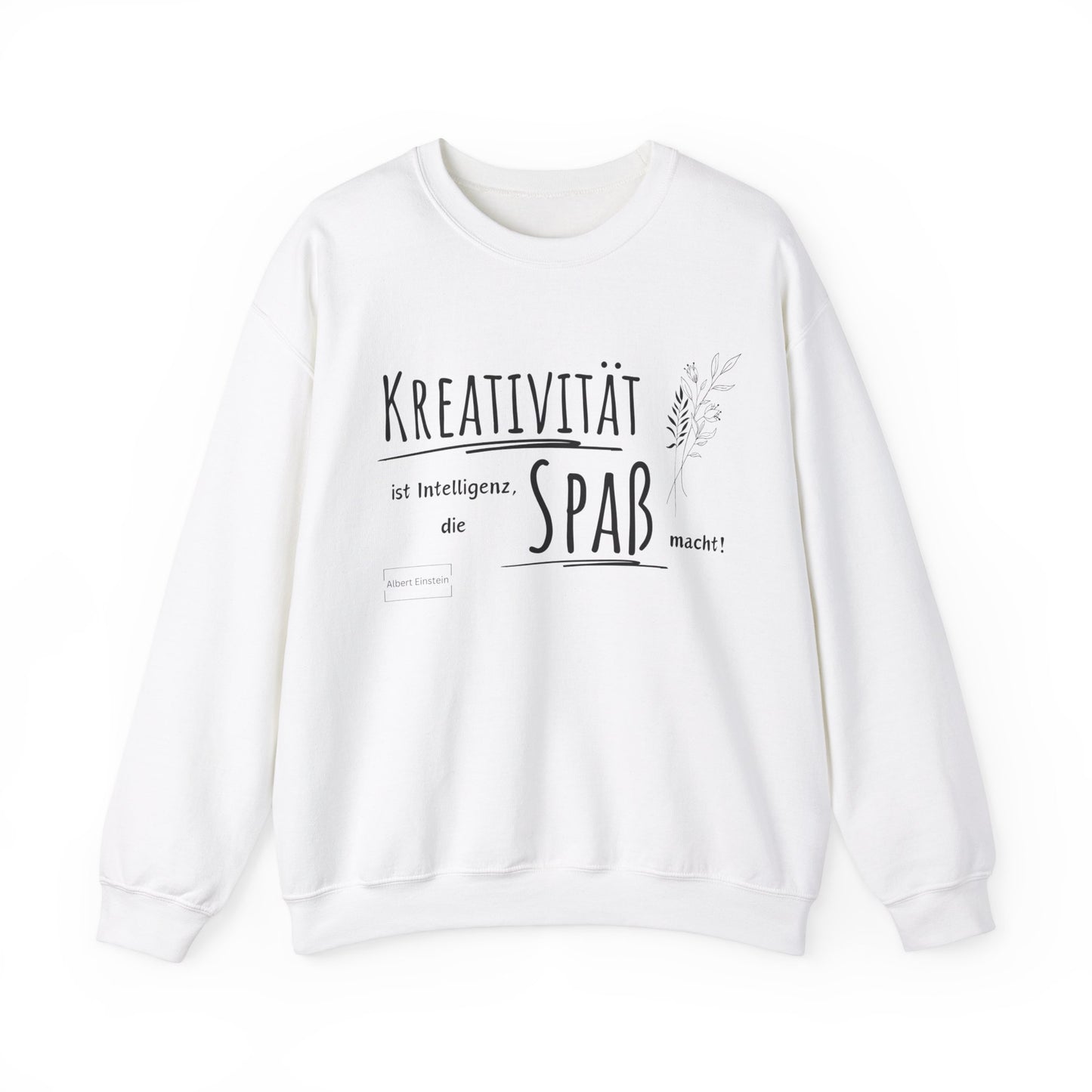 Unisex Sweatshirt - Kreativität ist Intelligenz die Spaß macht