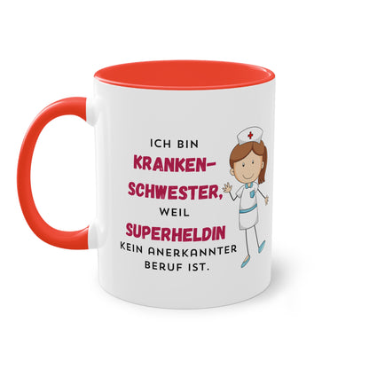 Ich bin Krankenschwester, weil Superheldin kein anerkannter Beruf ist - Zwei-Ton-Tasse