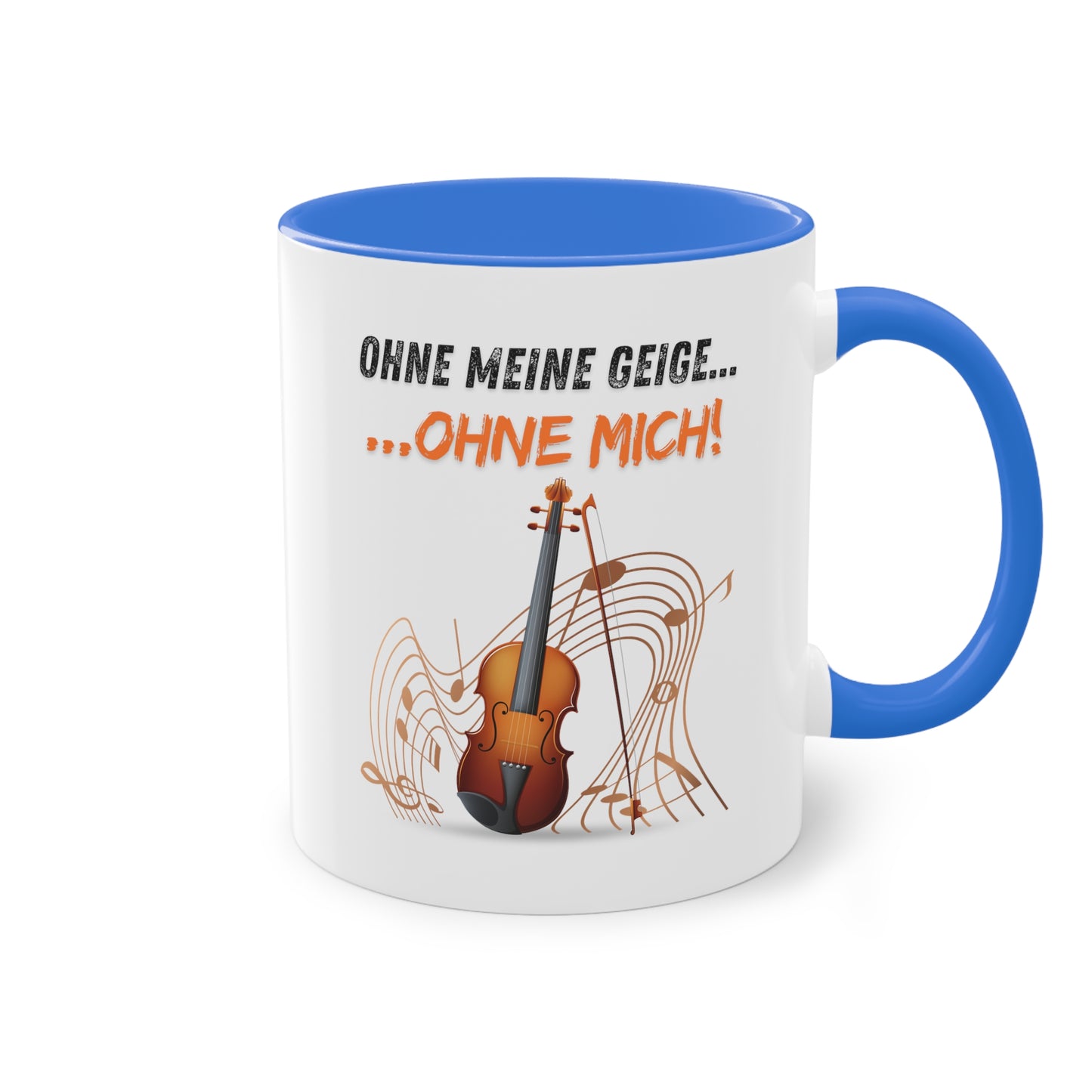 Ohne meine Geige...Ohne mich...! - Zwei-Ton-Kaffeetasse