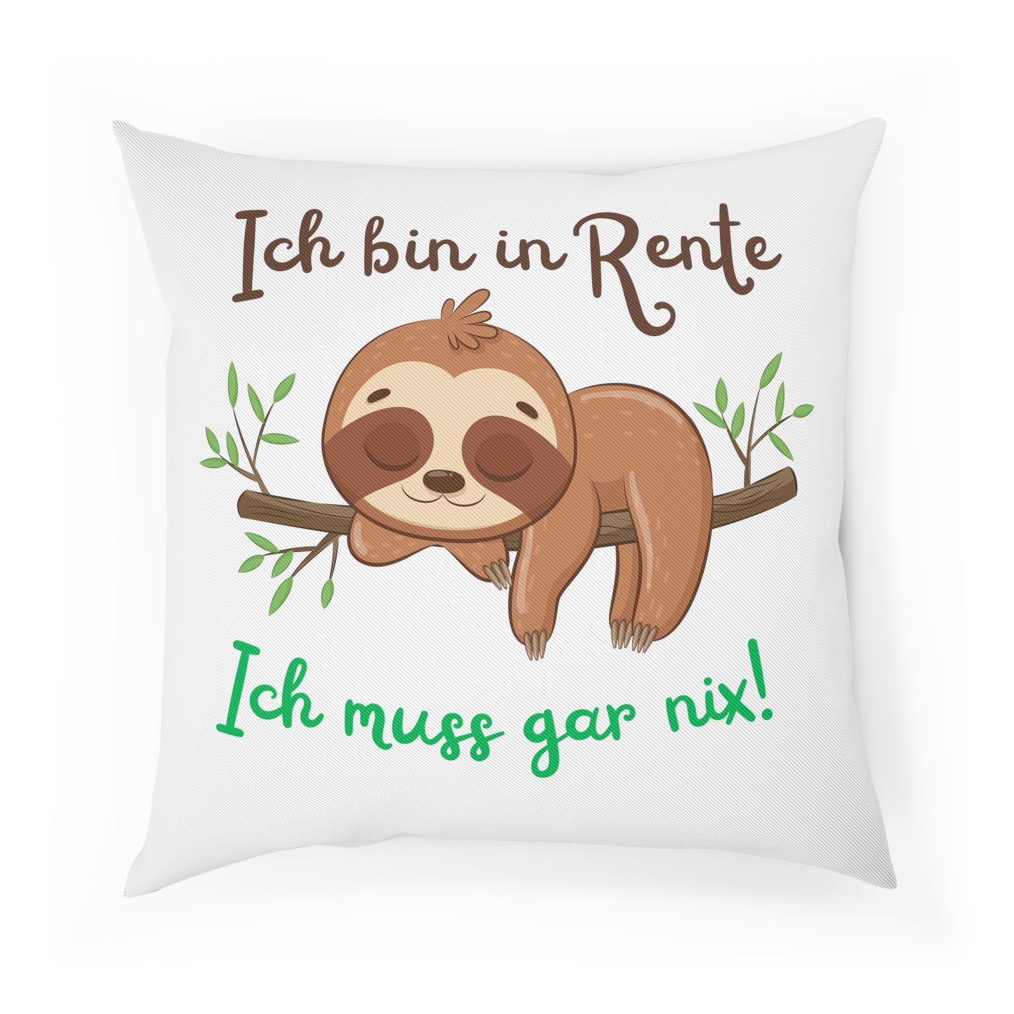 Ich bin in Rente ich muss gar nix! - Sofa-/Dekokissen