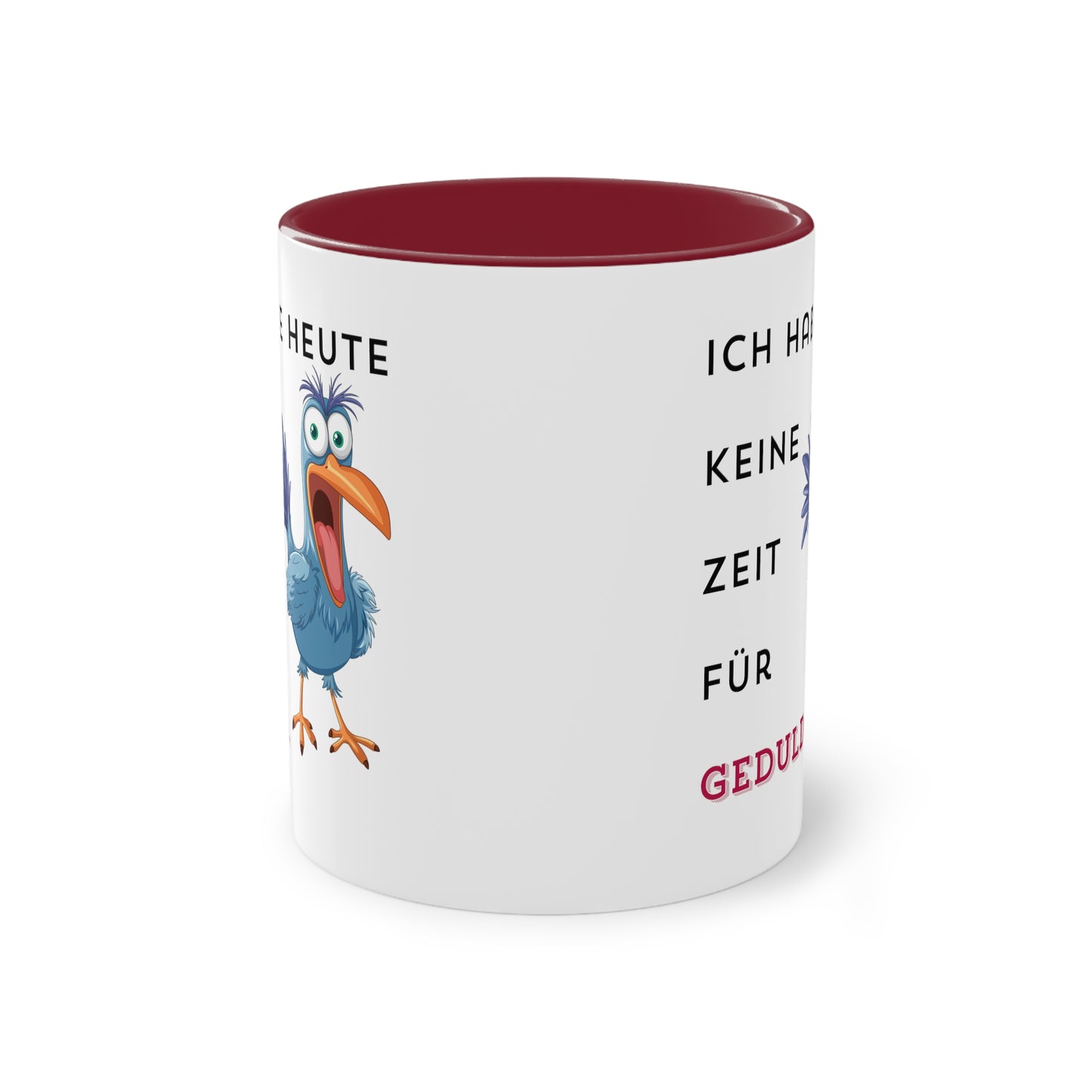 Ich habe heute keine Zeit für Geduld.  - Zwei-Ton-Kaffeetasse