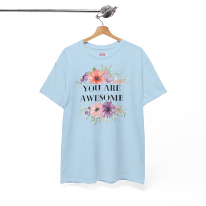 You are awesome - T-shirt