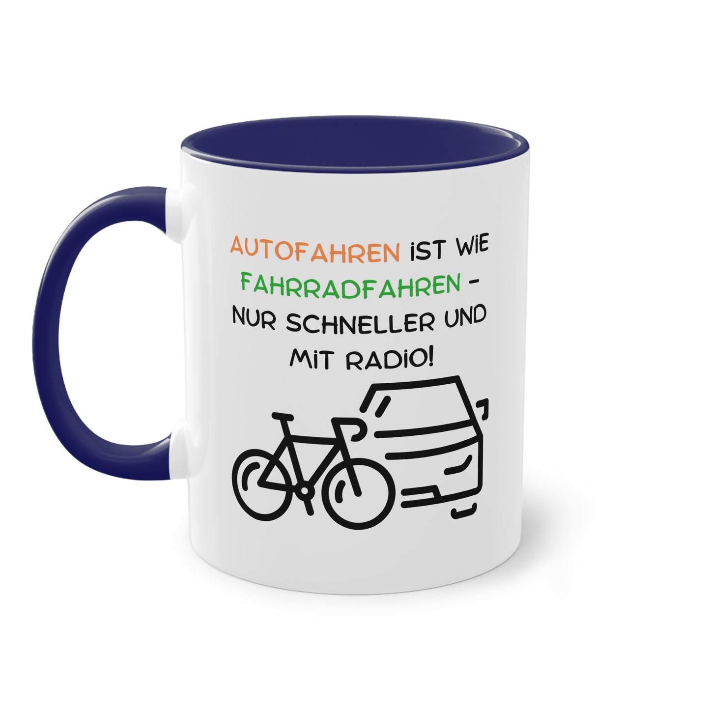 Autofahren ist wie Fahrradfahren - nur schneller und mit Radio - Zwei-Ton-Tasse