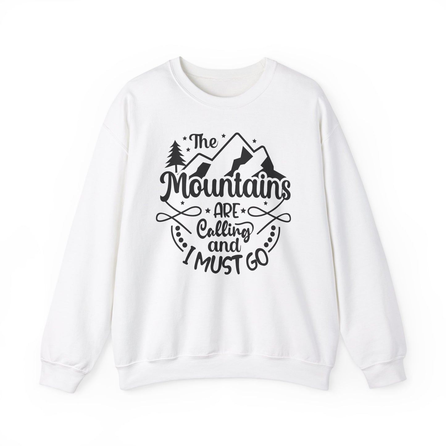 Unisex Sweatshirt -  The mountains are calling an I must got (Die Berge rufen und ich muss gehen)