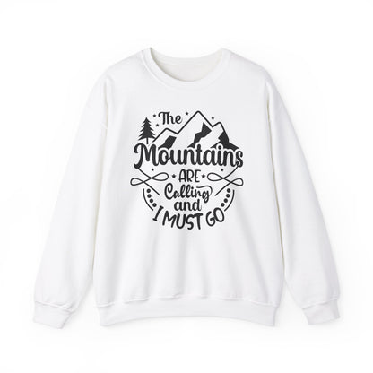 Unisex Sweatshirt -  The mountains are calling an I must got (Die Berge rufen und ich muss gehen)