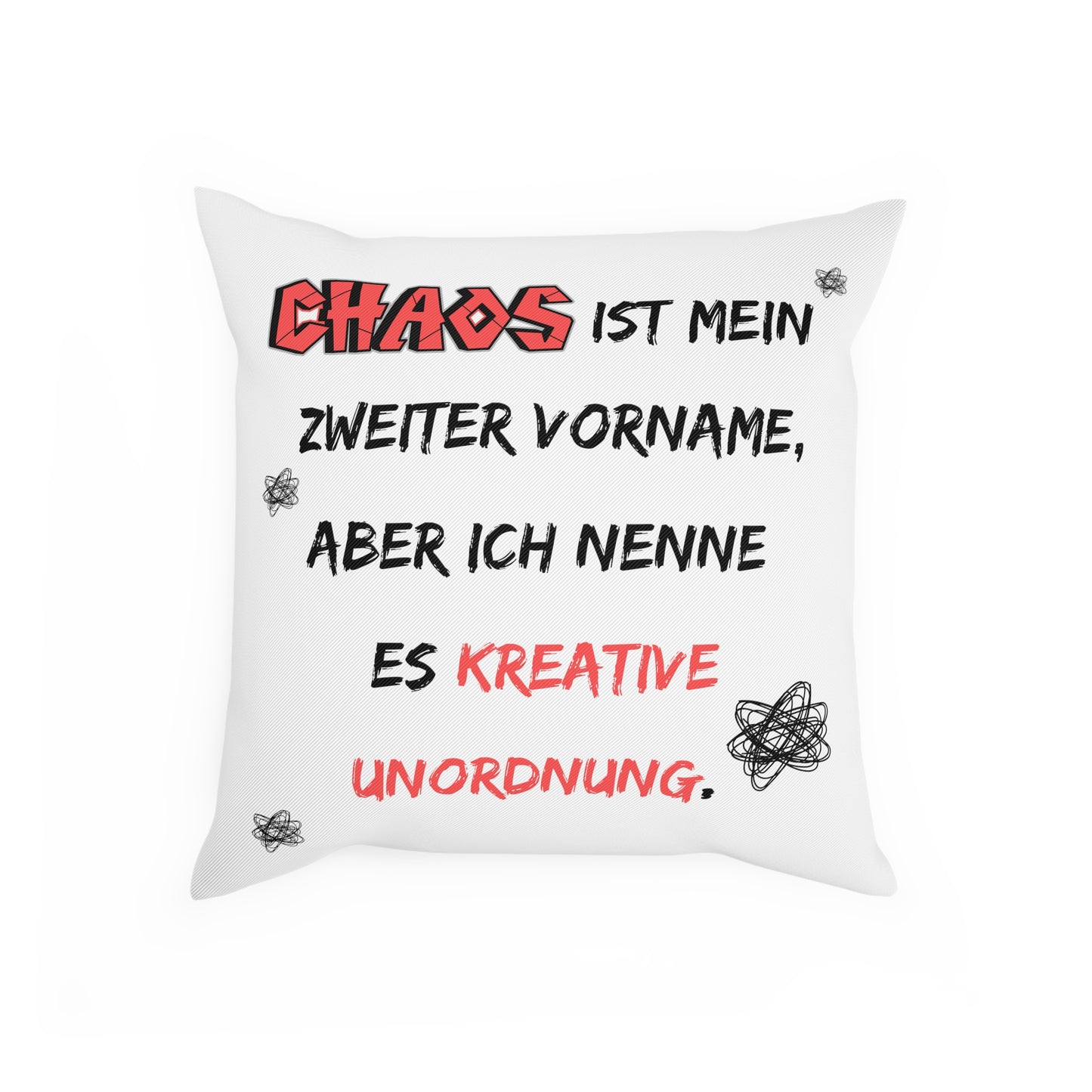 Chaos ist mein zweiter Vorname - Sofa-/Dekokissen