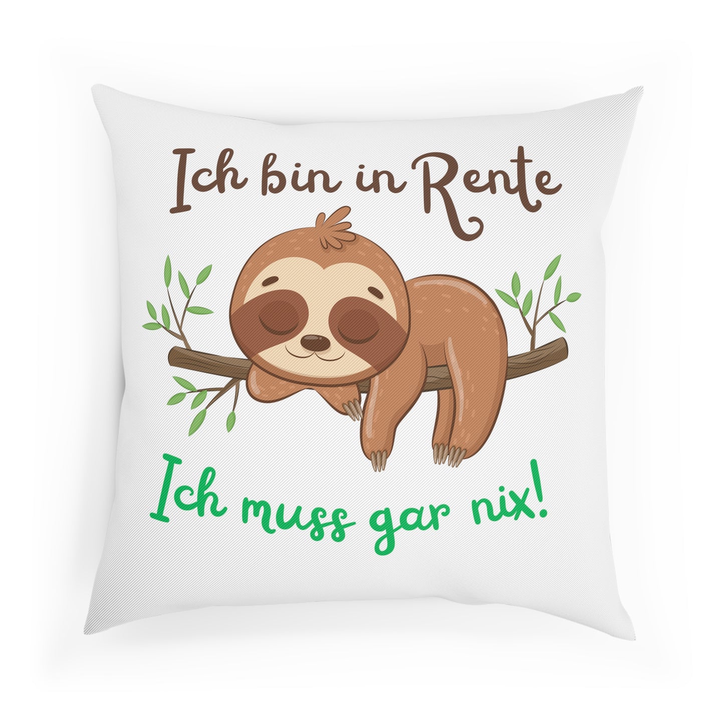 Ich bin in Rente ich muss gar nix! - Sofa-/Dekokissen