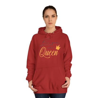 Unisex Hoodie - Be your own Queen