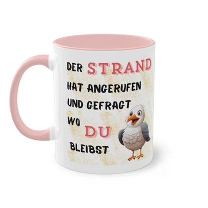 Der Strand hat angerufen und gefragt, wo Du bleibst - Zwei-Ton-Kaffeetasse