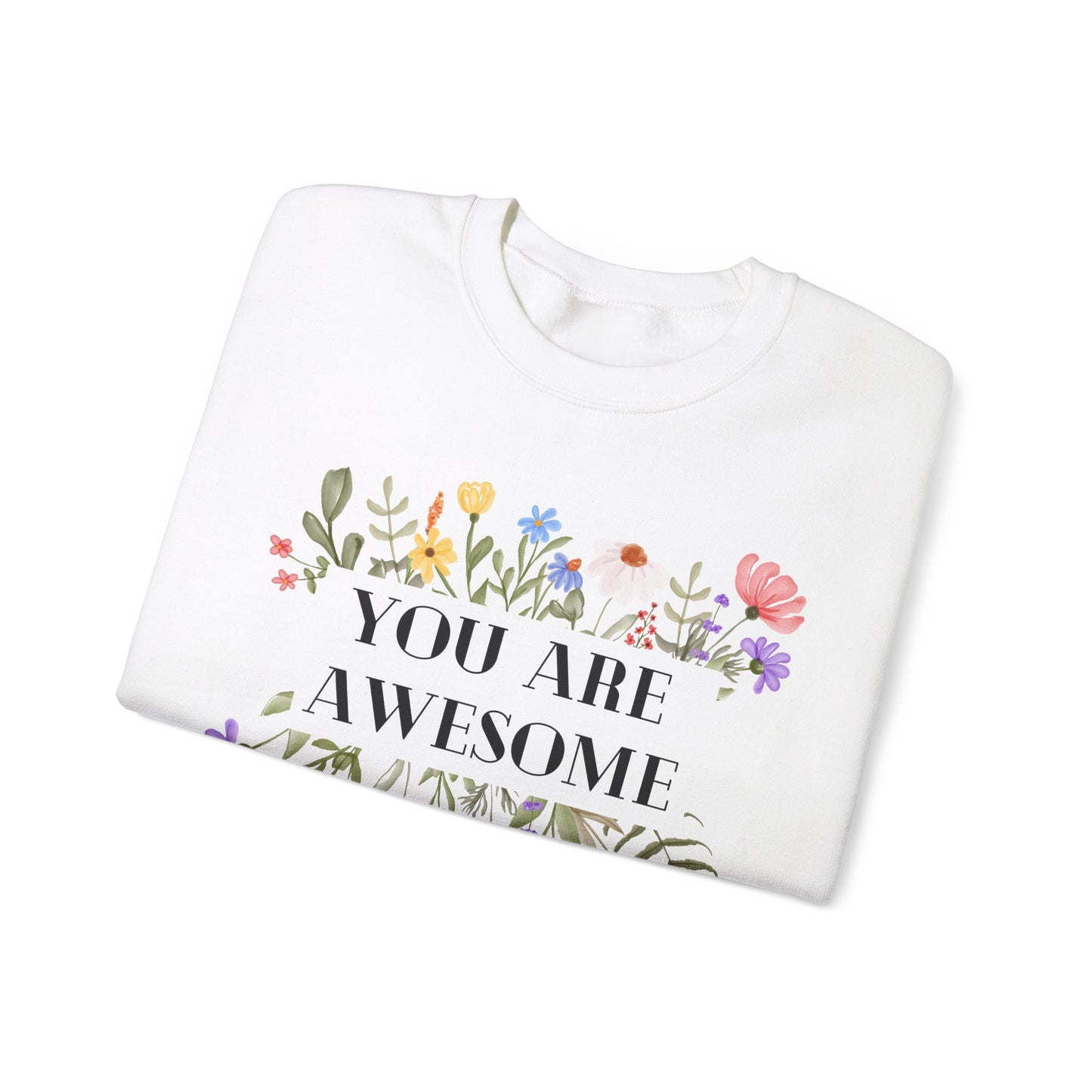 Unisex Sweatshirt - You are awesome