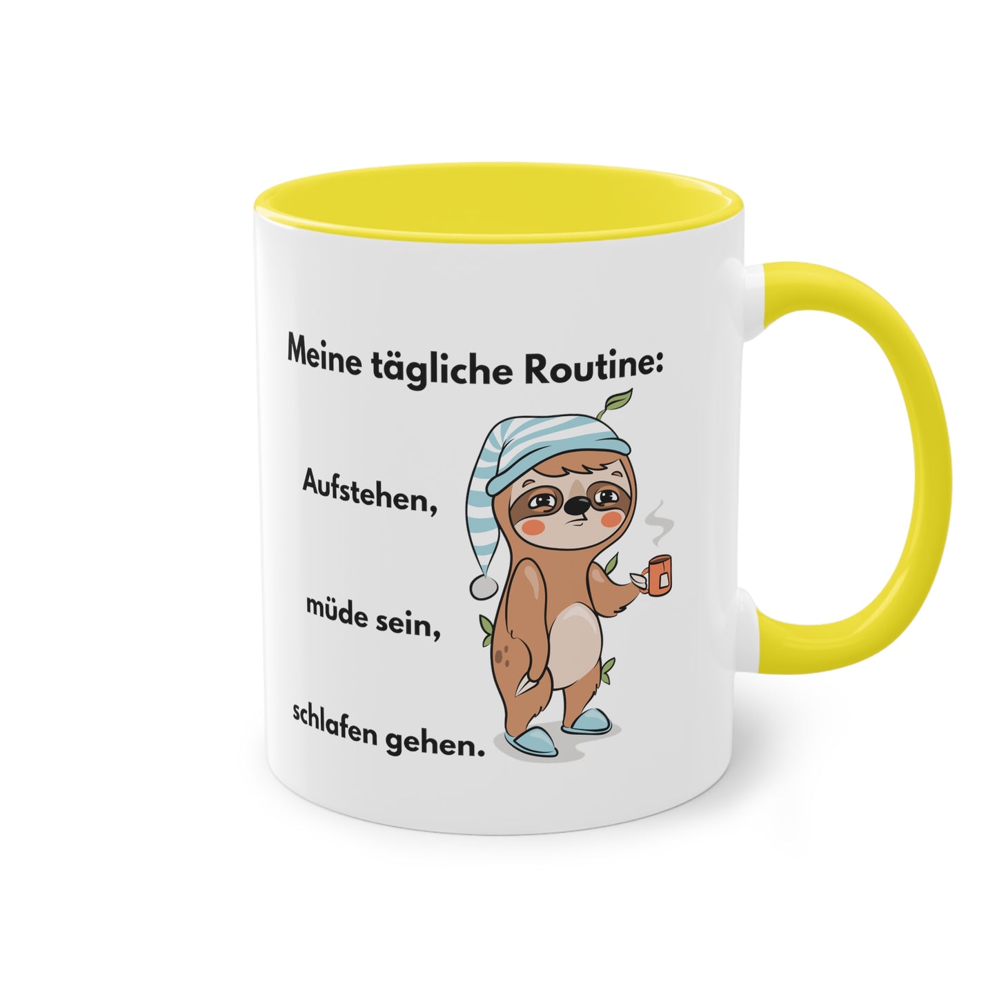 Meine tägliche Routine: Aufstehen, müde sein, schlafen gehen.  - Zwei-Ton-Kaffeetasse