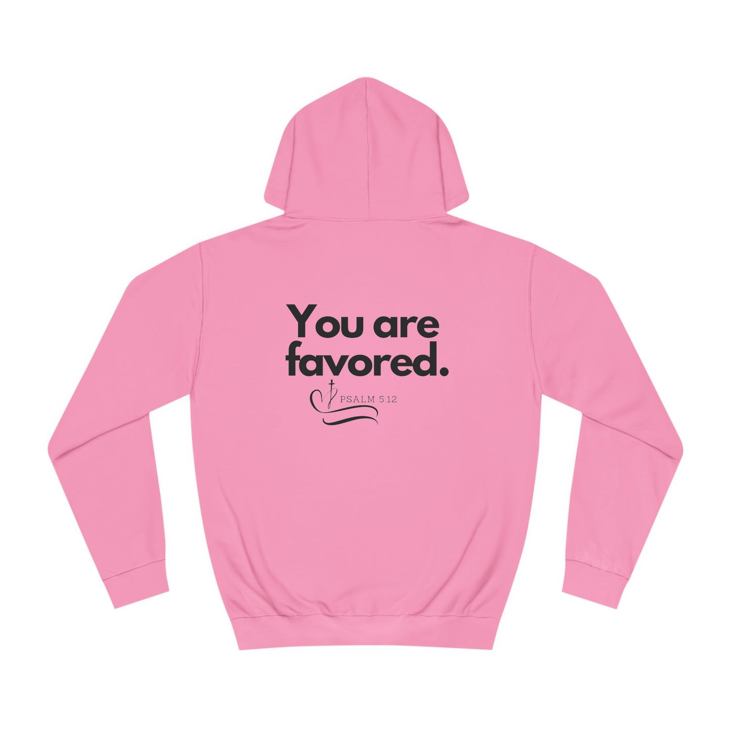 Unisex Hoodie - You are favored