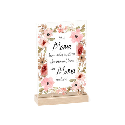 A mom can replace many things but no one can replace a mom - acrylic signs with wooden stand