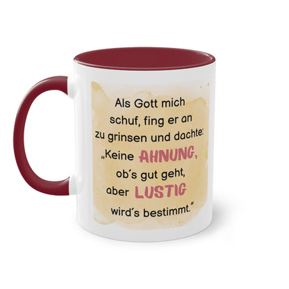 Als Gott mich schuf, fing er an zu grinsen - Zwei-Ton-Kaffeetasse